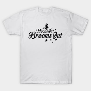 Moons Out Brooms Out T-Shirt